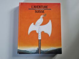 Livre L'aventure Suisse de siècles en siècles, 356 pages