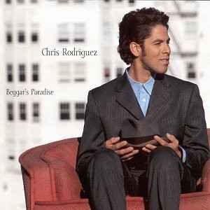 CDs: CHRIS RODRIQUEZ (CD) Beggar's Paradise – D'occasion à Zürich par Tarafo5