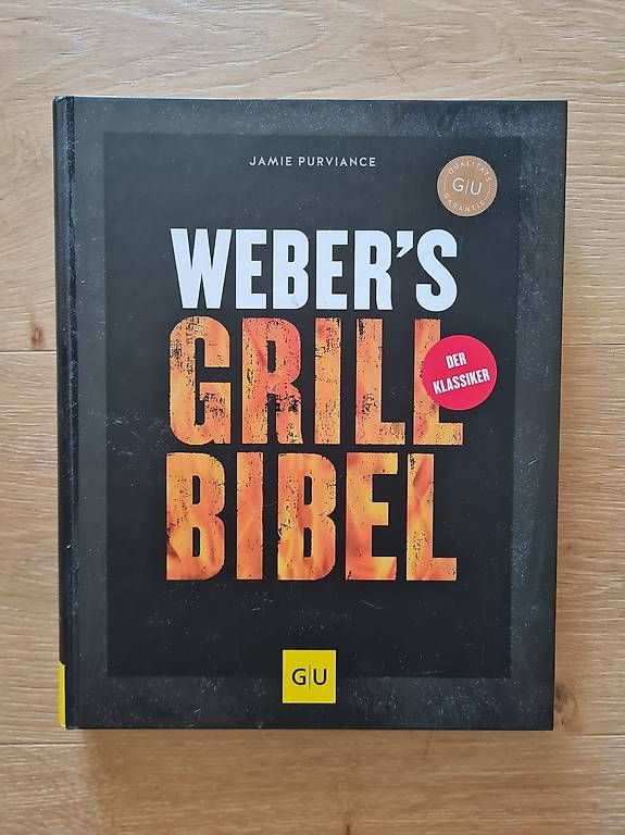 Bücher: Weber's Grill Bibel - Der Klassiker – Gebraucht aus Wädenswil von Canubis