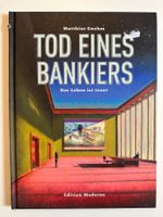 EDITION MODERNE - TOD EINES BANKIERS - DAS LEBE….- HARDCOVER