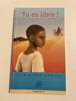 Französisches Jugendbuch "Tu es libre!" von Dominique Torrès