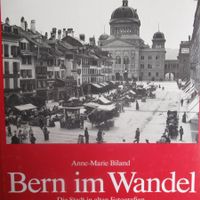 BERN  IM WANDEL - DIE STADT IN ALTEN FOTOGRAFIEN