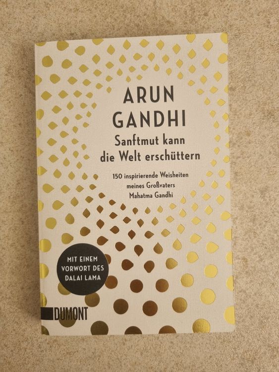 Arun Gandhi: Sanftmut kann die Welt erschüttern (Gebraucht) in Möriken ...