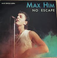 MAX HIM / NO ESCAPE - ITALO DISCO (1984)