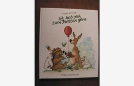 Ich hab dich zum Fressen gern - Friedel Schmidt -Sauerländer