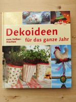 Dekoideen für das ganze Jahr / Basteln DIY zum Selbermachen