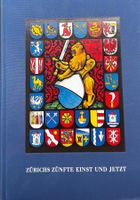 Zürich Zünfte einst und jetzt, Jubiläumsausgabe, 1990