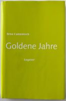 Goldene Jahre – Arno Camenisch – Roman – Engeler – Top
