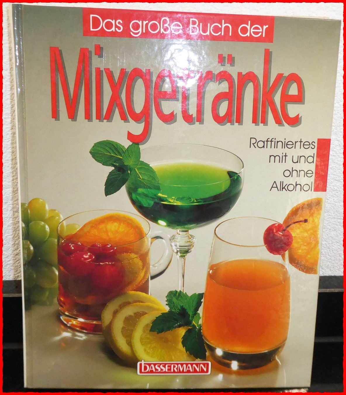 Bücher: Das grosse Buch der Mixgetränke – Gebraucht aus Oberglatt ZH von 123Gebraucht