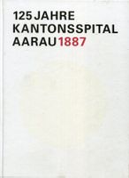 Aarau, KSA, Kantonsspital, Firmengeschichte.