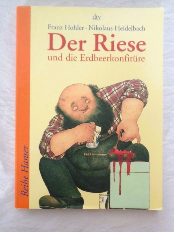 Franz Hohler - Der Riese und die Erdbeerkonfitüre /Softcover (Gebraucht ...