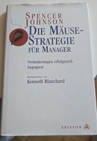 Die Mäuse-Strategie für Manager - Spencer Johnson