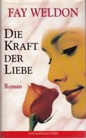 Weldon Fay - Die Kraft der Liebe (geb) / Roman