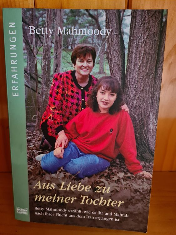 Betty Mahmoody &amp;quot;Aus Liebe zu meiner Tochter &amp;quot; (Gebraucht) in frutigen ...