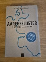 Aaregeflüster - Désirée Scheidegger