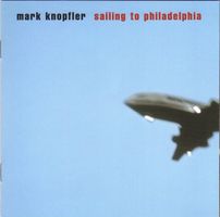 Mark KNOPFLER - Sailing To Philadelphia (2000) Dire Straits