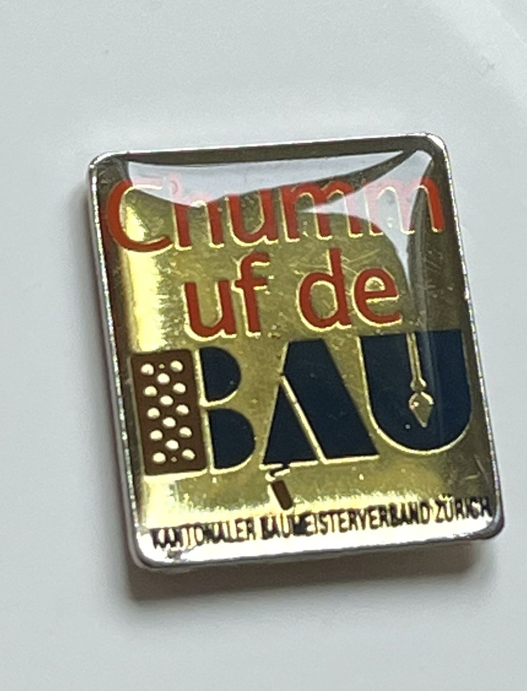 Plaketten & Abzeichen: Pin Chumm uf de Bau – Gebraucht aus Kriens von TSCH1 1