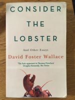 David Foster Wallace - Consider the Lobster Essays!