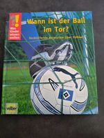 Kinderbuch Fussball Wann ist der Ball im Tor