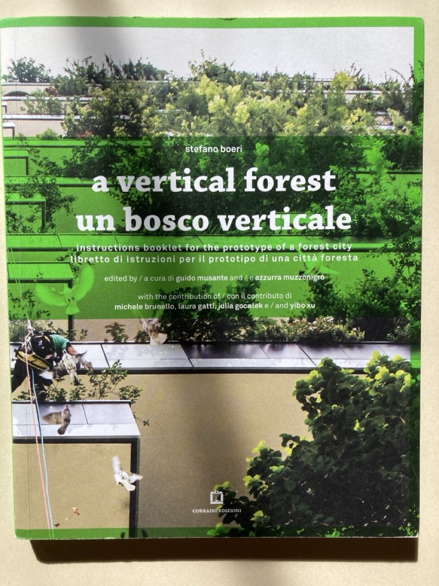 Libri: A Vertical Forest - Stefano Boeri – Usato da Zürich venduto da 000rk