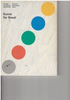 Kunst für Basel (75 Jahre Kunstkredit Basel-Stadt)