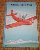 Globi's toller Tag, Originalausgabe von 1960!