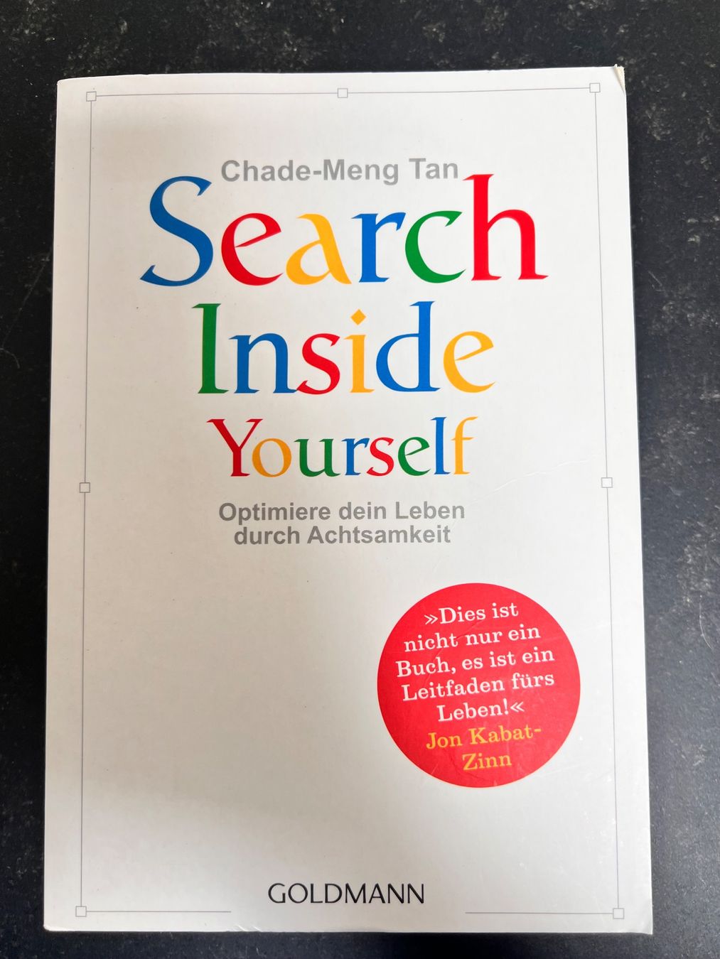 Libri: Sucht man sich selbst? Search Inside Yourself Buch – Nuovo (secondo la descrizione) da Muri b. Bern venduto da suedamerika1