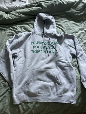 Hoodie XL you‘re only as good as you treat people