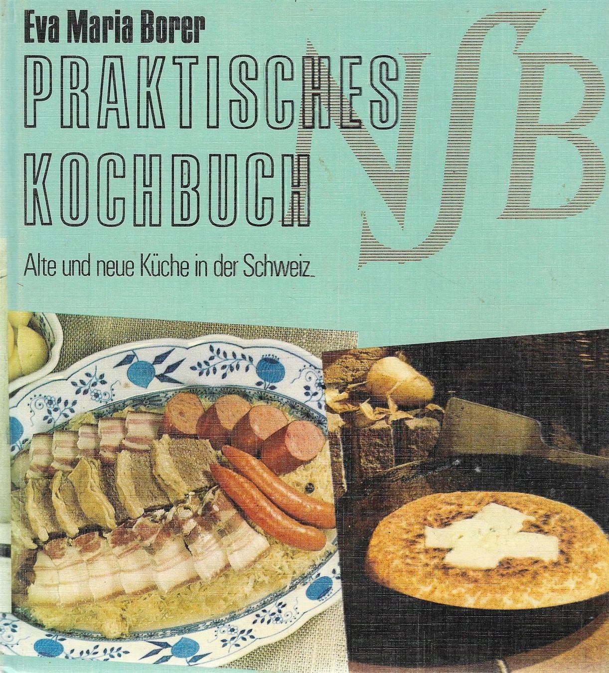 Libri: Praktisches Schweizer Kochbuch – Usato da Bern venduto da Grindelwaldaus