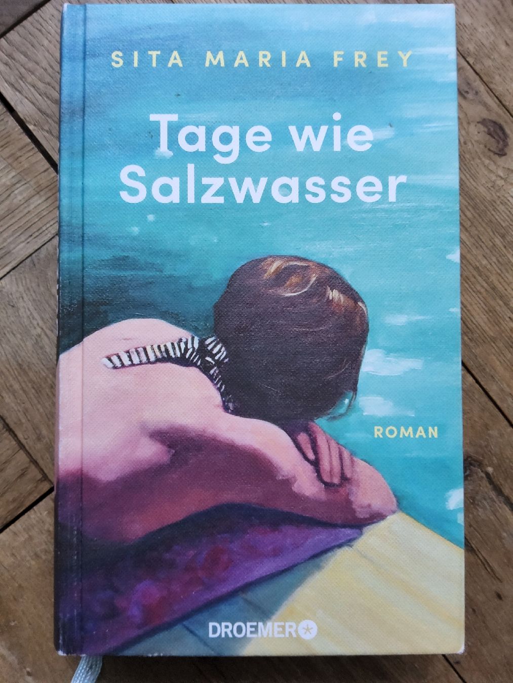 Sita Frey, Tage wie Salzwasser, Roman, Mai 2025 (Neu (gemäss ...