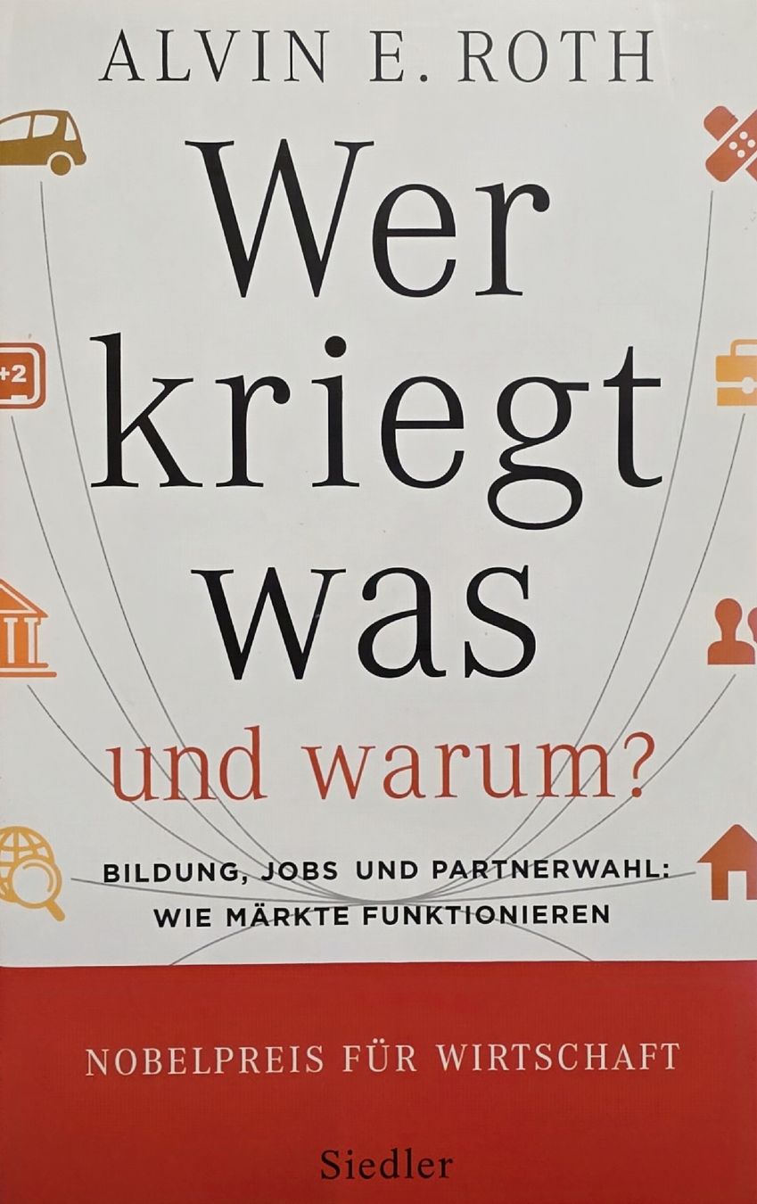 Libri: Wer kriegt was und warum- Alvin E. Roth – Usato da Schwyz venduto da LS-SZ