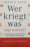 Wer kriegt was und warum- Alvin E. Roth
