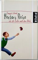 Hectors Reise oder die Suche nach dem Glück: François Lelord