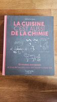 Livre de cuisine: La Cuisine, c'est aussi de la Chimie!