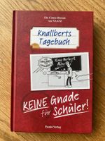 Knallberts Tagebuch "Keine Gnade für Schüler"