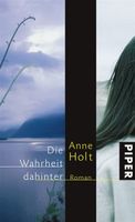 Holt Anne - Die Wahrheit dahinter (geb) / Krimi