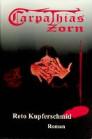 Carpathias Zorn Reto Kupferschmid TB  edition litera 2009