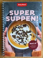 BETTY BOSSI: «Super Suppen! Die 45 beliebtesten Rezepte»