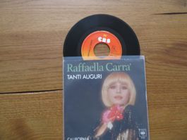 Raffaella Carra' - Tanti Auguri - Single Schallplatte CBS
