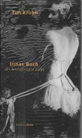 Irinas Buch der leichtfertigen Liebe, Tim Krohn