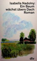 I. Nadolny Ein Baum wächst übers Dach dtv 11 Aufl. 1980