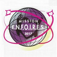 LES ENFOIRES (2CD) Mission E.N.F.O.I.R.E.S. 2017 NEUF!