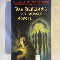 Rainer M. Schröder: Das Geheimnis der weissen Mönche - Roman
