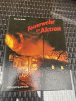 Feuerwehr in Aktion - Werner Kuhn