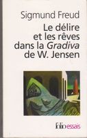 Le délire et les rêves dans la Gradiva de W. Jensen