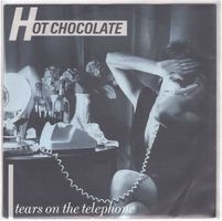 Hot Chocolate  --  Tears on the telephone  Single7