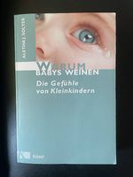 Warum Babys weinen | Die Gefühle von Kleinkindern