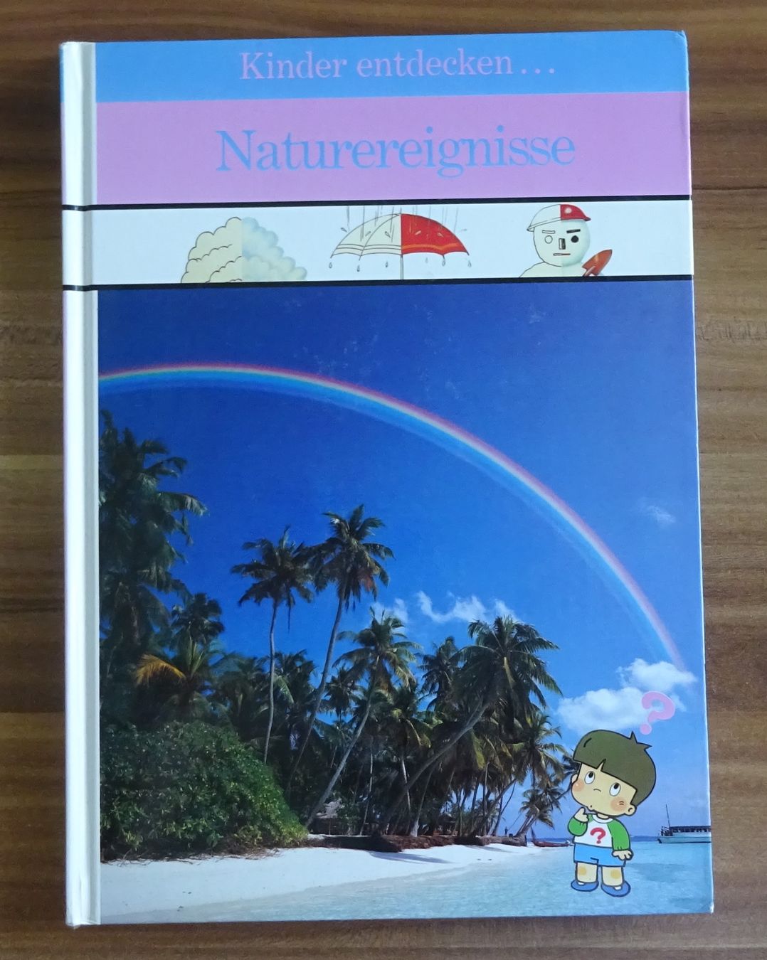 Bücher: Kinder entdecken… Naturereignisse – Gebraucht aus Wagenhausen von Svema