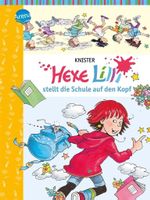 Hexe Lilli stellt die Schule auf den Kopf - KNISTER