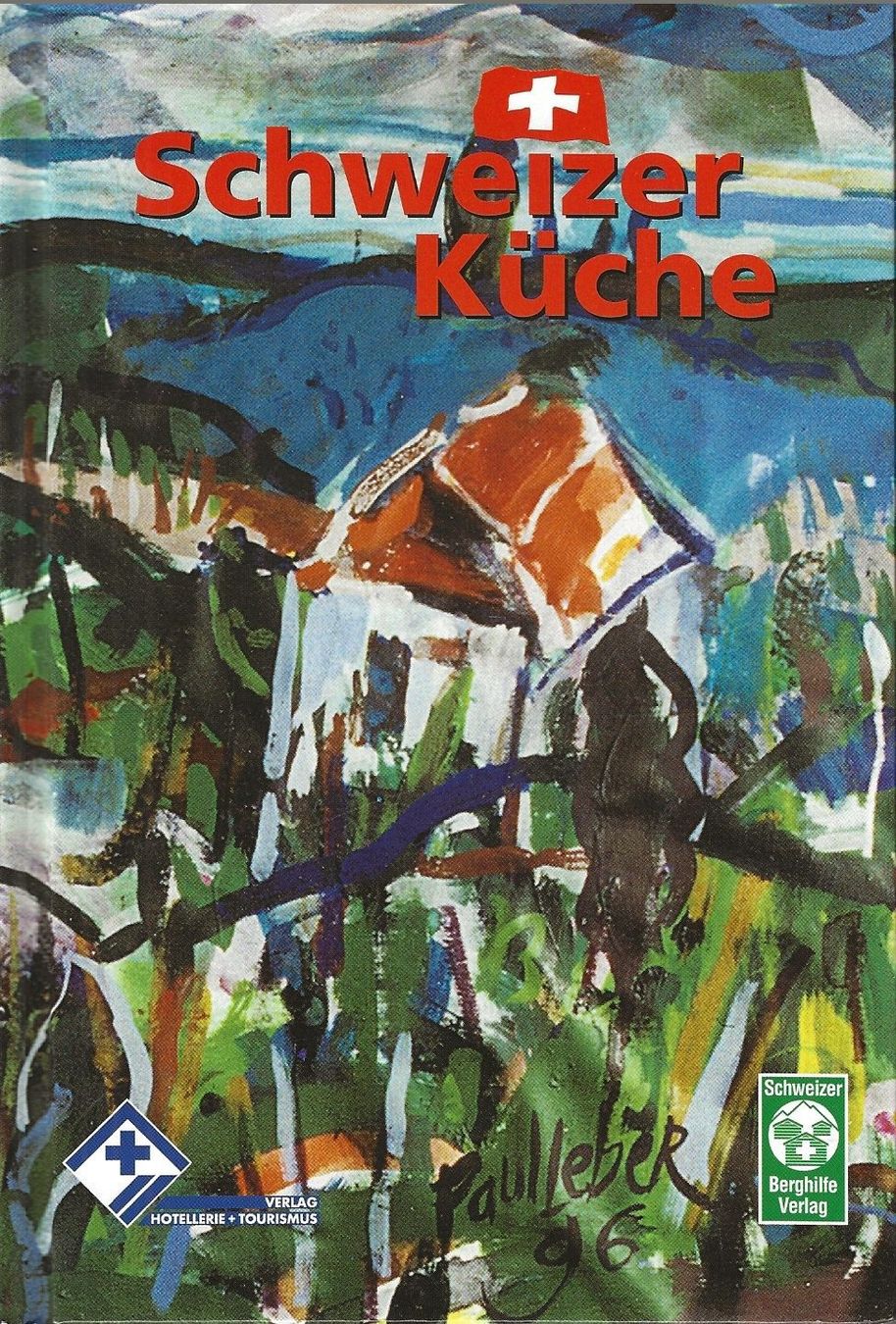 Libri: Schweizer Küche – Usato da Bern venduto da Grindelwaldaus